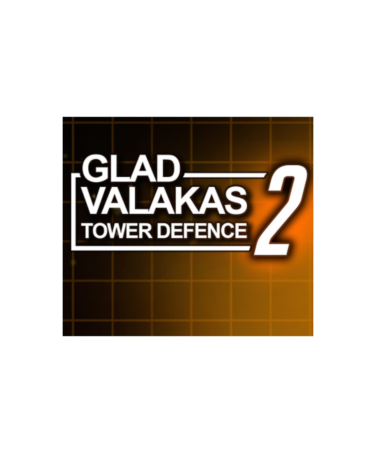 GLAD VALAKAS TOWER DEFENCE 2 Steam Key GLOBAL